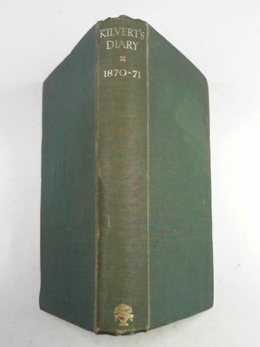 KILVERT, Francis / PLOMER, William (ed) - Kilvert's Diary: selections from the Diary of the Rev. Francis Kilvert 1 January 1870 - 19 August 1871
