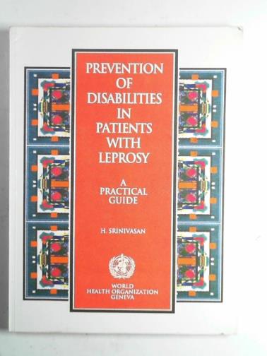 SRINIVASAN, H. - Prevention of disabilities in patients with leprosy: a practical guide