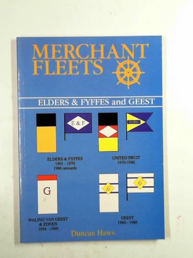 HAWS, Duncan - Merchant fleets 31: Elders & Fyffes and Geest