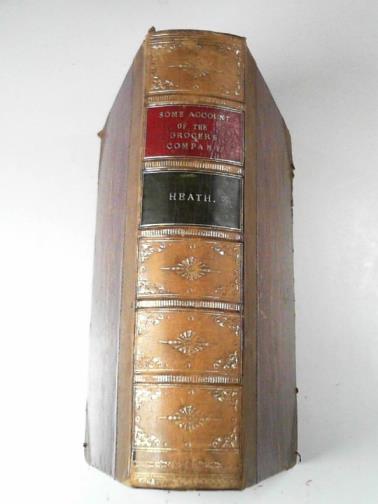 HEATH, John Benjamin - Some account of the Worshipful Company of Grocers of the City of London