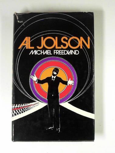 FREEDLAND, Michael - Al Jolson