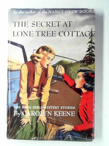 KEENE, Carolyn - The secret at Lone Tree Cottage