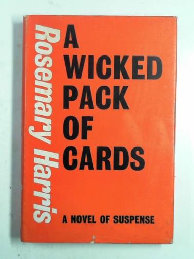 HARRIS, Rosemary - A wicked pack of cards