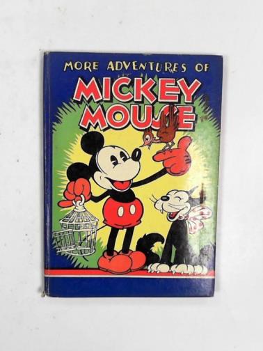 DISNEY, Walt - More adventures of Mickey Mouse