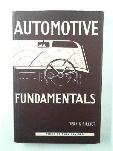 VENK, Ernest A. & BILLIET, Walter E. - Automotive Fundamentals
