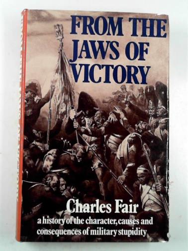 FAIR, Charles - From the jaws of victory