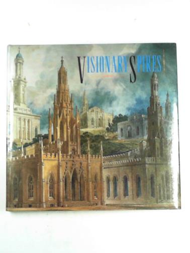 CREWE, Sarah (ed) - Visionary spires