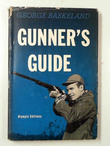 BAEKELAND, George - Gunner's guide