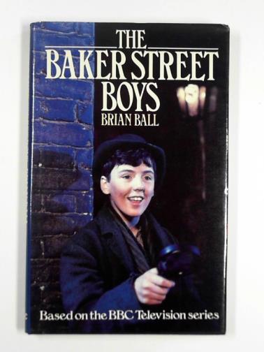 BALL, Brian - The Baker Street boys