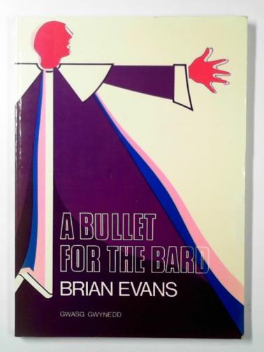 EVANS, Brian - A bullet for the bard