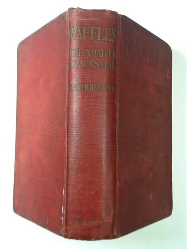HORNUNG, E. W. - Raffles: the amateur cracksman