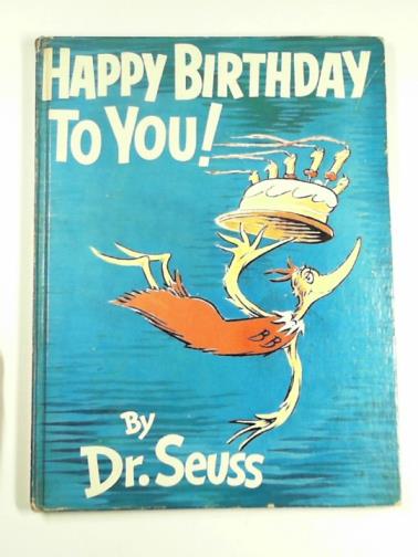 SEUSS (Dr) - Happy Birthday to You!