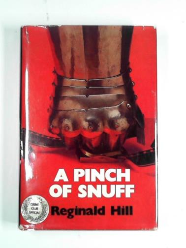 HILL, Reginald - A pinch of snuff