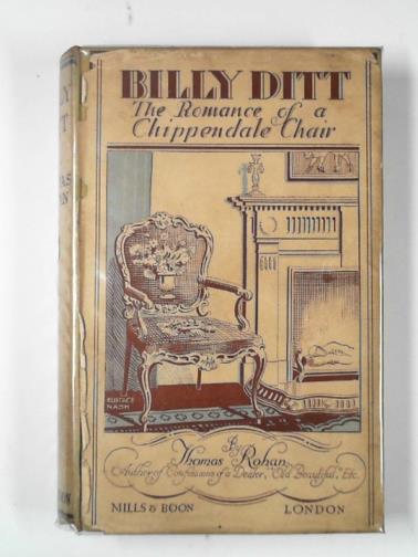 ROHAN, Thomas - Billy Ditt: the romance of a Chippendale chair