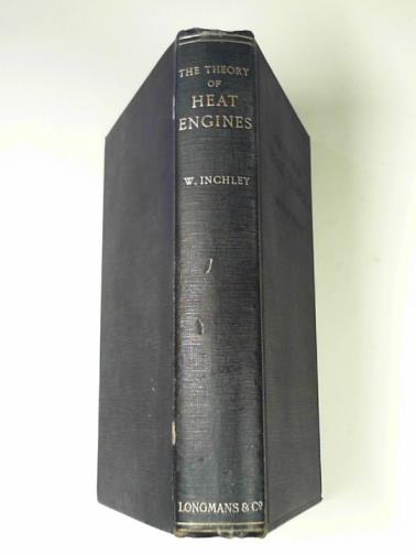 INCHLEY, William - The theory of heat engines