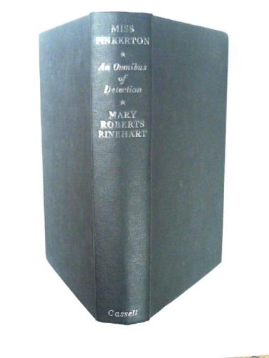 RINEHART, Mary Roberts. - Miss Pinkerton: an omnibus of detection.