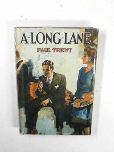 TRENT, Paul - A long lane