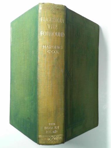 COX, Harding - Fugleman the foxhound