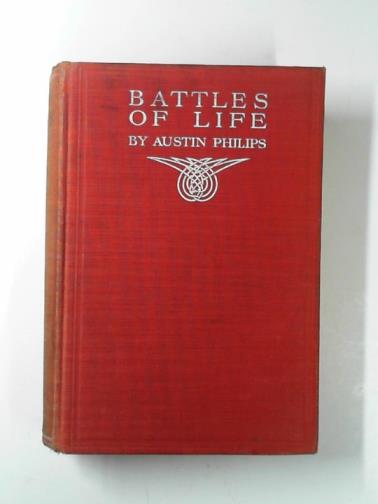 PHILIPS, Austin - Battles of life