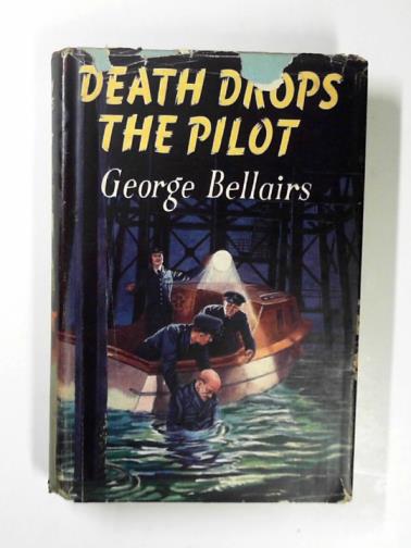 BELLAIRS, George - Death drops the pilot