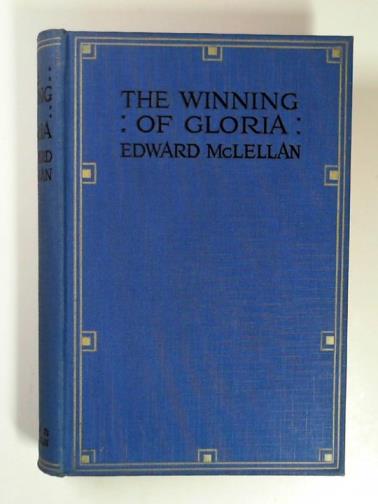 McLELLAN, Edward - The winning of Gloria