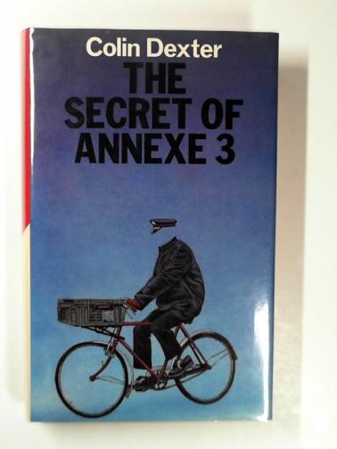 DEXTER, Colin - The secret of Annexe 3