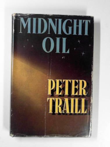 TRAILL, Peter - Midnight oil