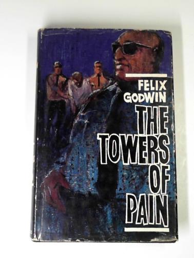 GODWIN, Felix - The towers of pain