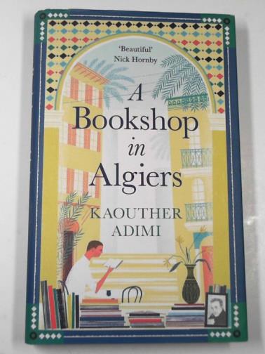 ADIMI, Kaouther - A bookshop in Algiers