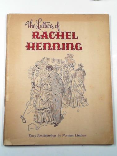 HENNING, Rachel - The letters of Rachel Henning