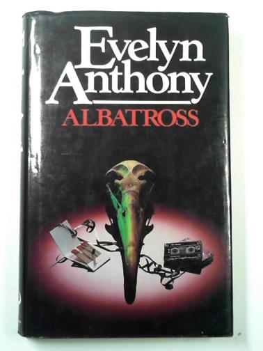 ANTHONY, Evelyn - Albatross