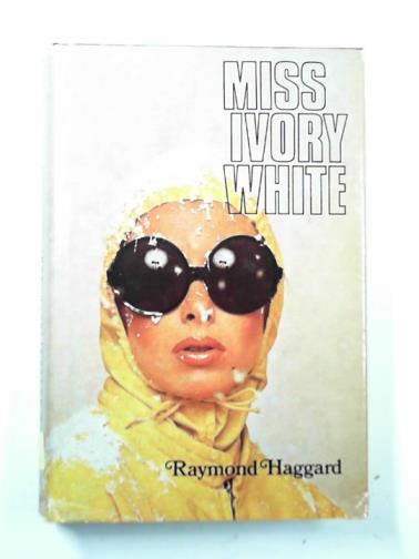 HAGGARD, Raymond - Miss Ivory White