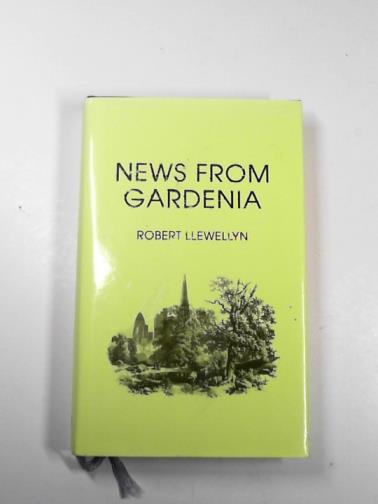 LLEWELLYN, Robert - News from Gardenia