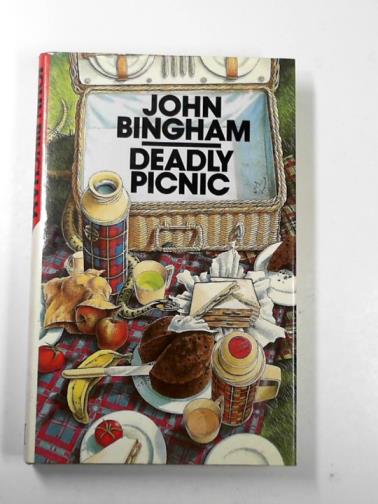 BINGHAM, John - Deadly picnic