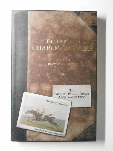 PEARCE, Edward (ed) - The diaries of Charles Greville