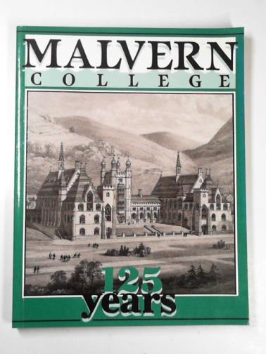 CHESTERTON, George - Malvern College: 125 years