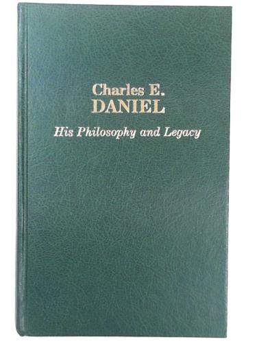 CANUP, C. R. (Red); WORKMAN, W. D. - Charles E. Daniel His philosophy and legacy