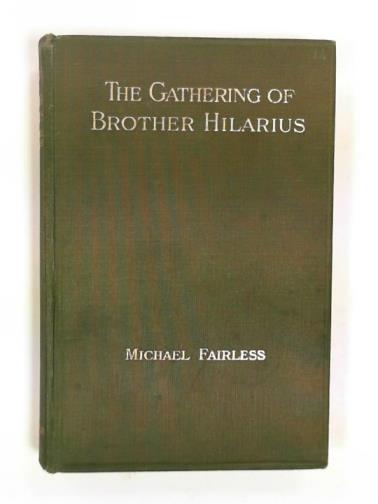 FAIRLESS, Michael - The Gathering of Brother Hilarius