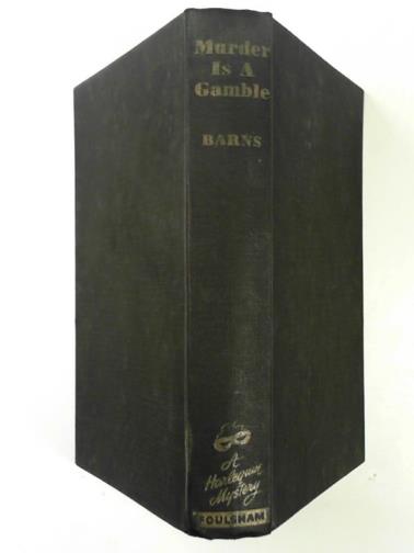 BARNS, Glenn M - Murder is a gamble