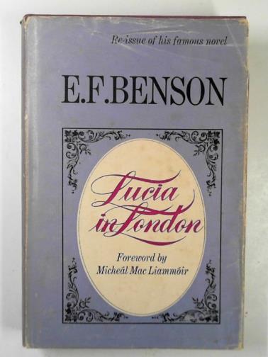 BENSON, E. F. - Lucia in London