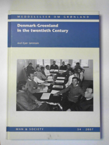 SORENSEN, Axel Kjoer - Denmark-Greenland in the twentieth century