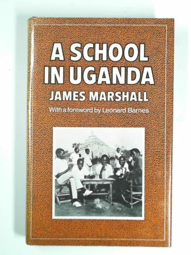 MARSHALL, John - A school in Uganda