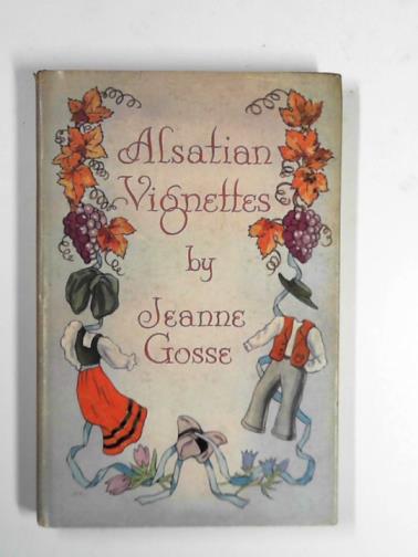 GOSSE, Jeanne - Alsatian vignettes