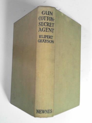 GRAYSON, Rupert - Gun Cotton, secret agent