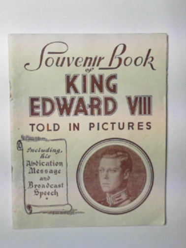  - The story of King Edward VIII, told in pictures