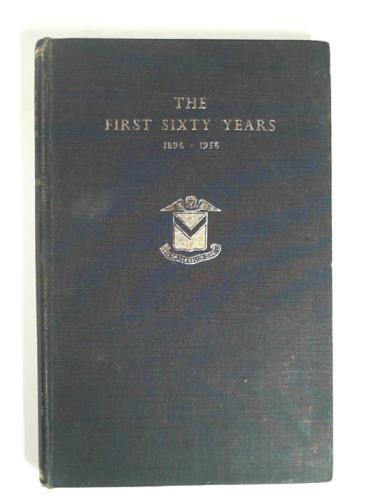 GLOVER, E.P - The first sixty years 1896-1956: the Newport High School for Boys