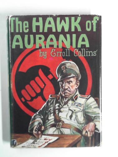 COLLINS, Erroll - The hawk of Aurania