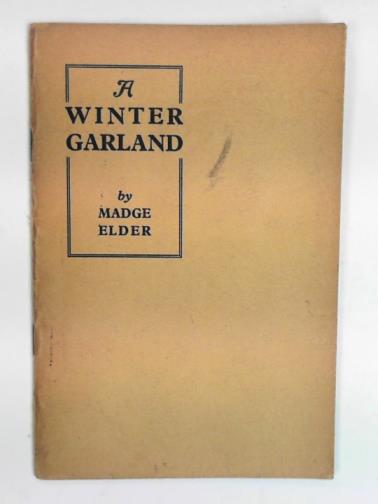 ELDER, Madge - A Winter garland, 1941-1945