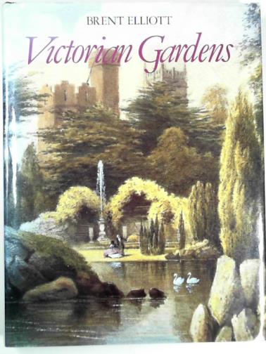 ELLIOTT, Brent - Victorian gardens