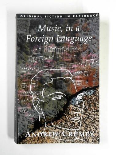 CRUMEY, Andrew - Music, in a foreign language